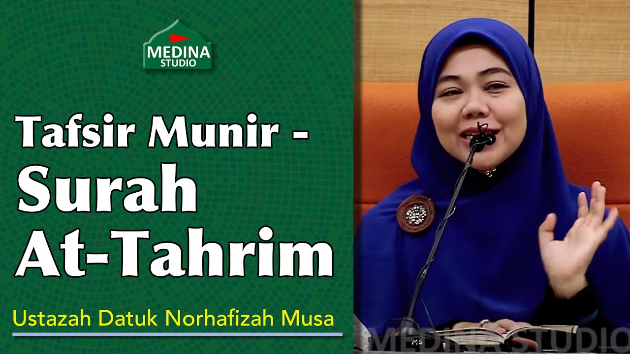 Ustazah Datuk Norhafizah Musa - Tafsir Munir - Surah At-Tahrim