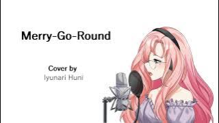 Yuuri - Merry Go Round (Cover by Iyunari Huni)