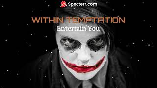 Within Temptation - Entertain You / Lyrics Video (Visualizer)