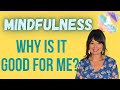 What is Mindfulness? Benefits & Getting Started - Part 3 in the mindfulness mini series!