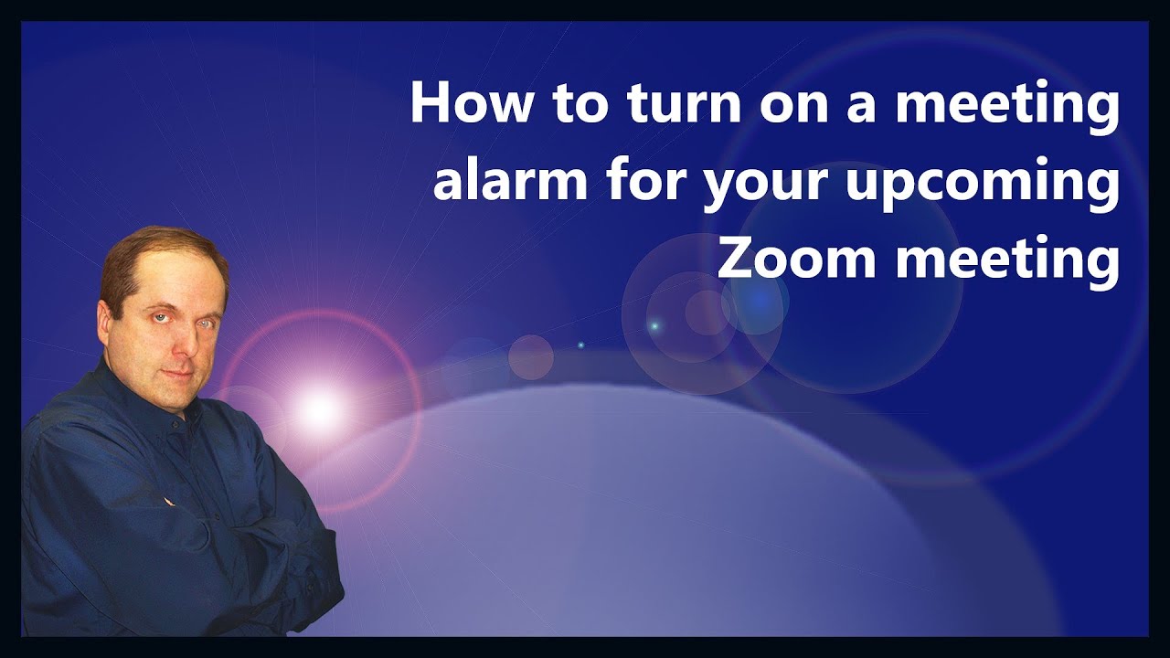 How to turn on a meeting alarm for your upcoming Zoom meeting - YouTube