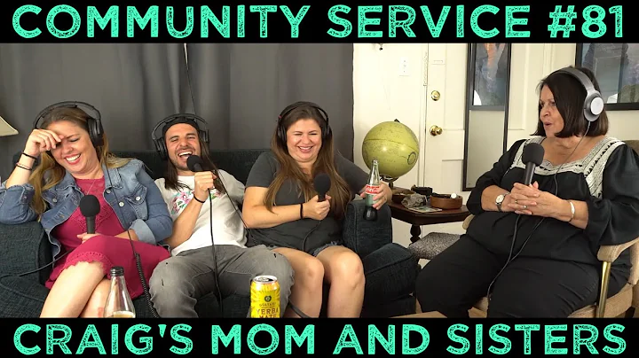 Community Service #81 - Craig's Mom and Sisters