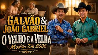 DUVIDO VOCÊ OUVIR E NÃO RIR! 🤣 "O Velho e a Velha" (2006) Galvão & João Gabriel