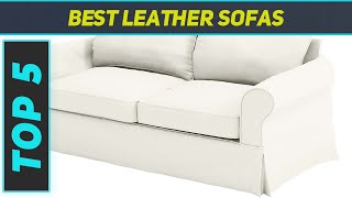 Top 5 Best Leather Sofas  in 2024