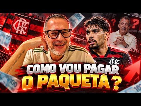 FLAMENGO IS DESPERATE !!! HOW AM I GOING TO PAY FOR PAQUETÁ ????