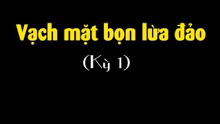 Kinh hoàng với tổ chức cực tỉ mỉ của bọn lừa đảo