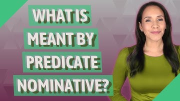 What is meant by predicate nominative?