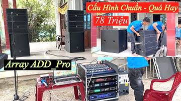 Dàn Này Rất Hay “ Setup 6 Chế Độ “ Dàn Array ADD_Pro “ 6 Loa 78 Triệu Về Bến Tre “ LH 0903010773