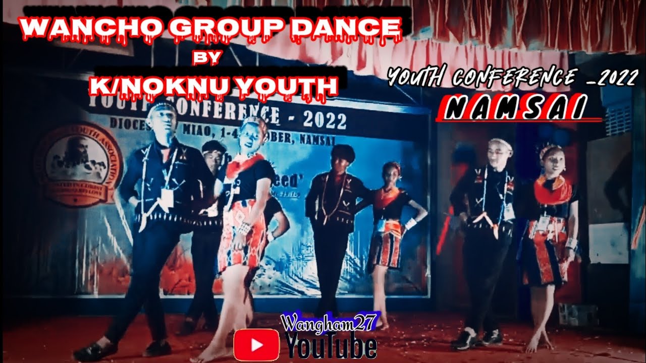 Youth conference_2022_Diocese of Miao #at_Namsai Wancho group dance by K/noknu youth @wangham27
