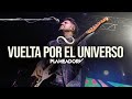 VUELTA POR EL UNIVERSO // Planeador V (Homenaje a Soda Stereo y Gustavo Cerati)