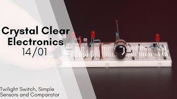 (GR) 14/01 Twilight Switch, Simple Sensors and Comparator – Photosensitive resistor, thermistor