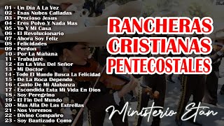 1UNA HORA DE RANCHERAS PENTECOSTALES DE GRAN BENDICIÓN