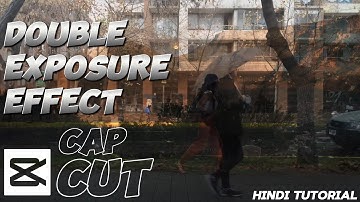 Double Exposure Effect Capcut | CapCut Tutorial In Hindi