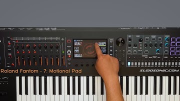 Roland Fantom - Lesson #7_Motional Pad