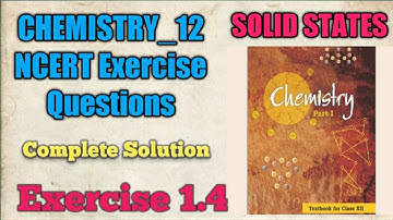 Solid State Exercise Question 1.4 || Class 12 || Ncert || Chemistry