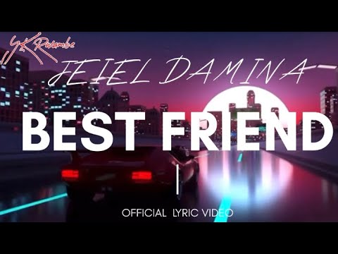 Jeiel Damina   WHAT BESTFRIENDS DO Lyrics Video Ft Lyta  Picazo