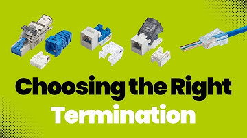 Choosing the Correct Ethernet Termination