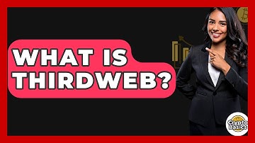 What Is Thirdweb? - CryptoBasics360.com