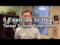 5 Exercises to Heal Tarsal Tunnel Syndrome | Tarsal Tunnel Syndrome Exercises