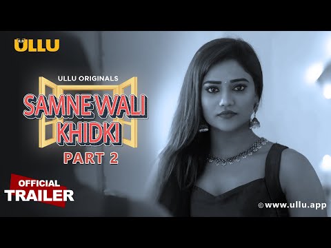 Samne Wali Khidki | Part 2 | ULLU Originals | Official Trailer | Releasing on 13th September