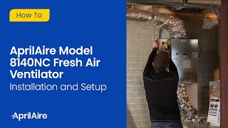 AprilAire Model 8140NC Fresh Air Ventilator Installation and Setup