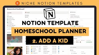 2 Notion Homeschool Dashboard: How to Add Kid