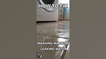 Washing Machine Leaking Water? Here