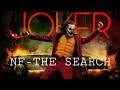 Joker  the search  nf  joker whatsapp status  joaquin phoenix   joker edit