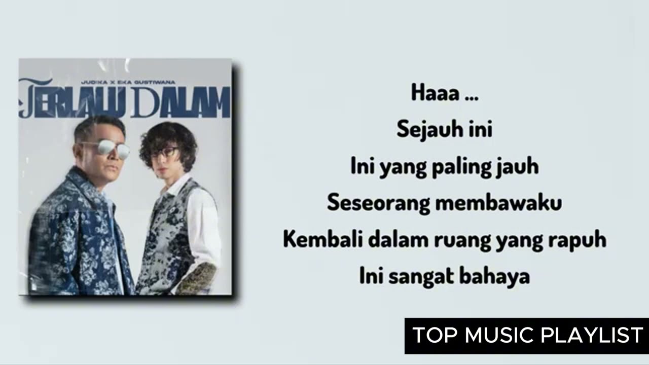 Terlalu Dalam - Judika \u0026 Eka Gustiwana | Lirik Lagu