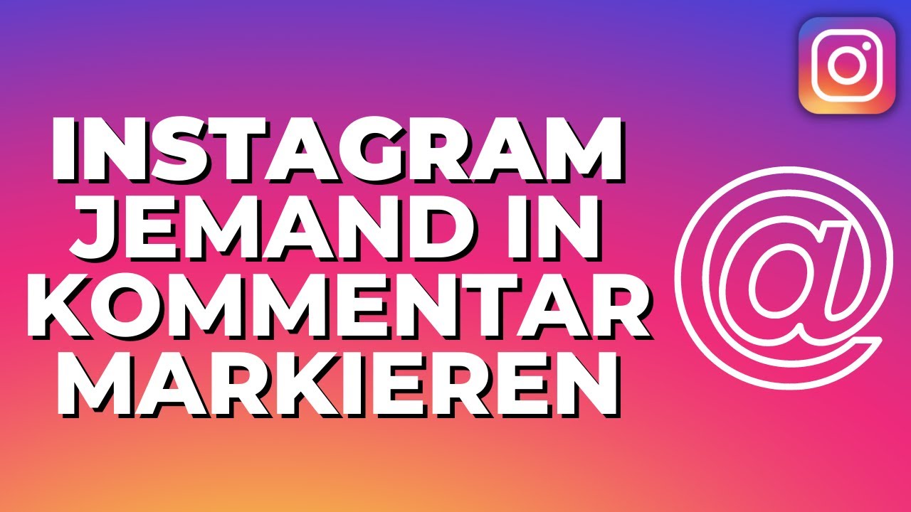 Wie Markiere Ich Jemanden Auf Instagram Jemanden auf Instagram im Kommentar markieren [2022] - YouTube
