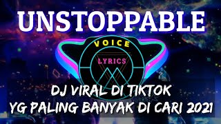Unstoppable - sia (remix) || Dj terbaru Viral Di Tiktok