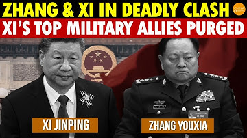 Zhang Youxia and Xi in Deadly Clash, Xi’s Top Military Allies Almost Completely Purged