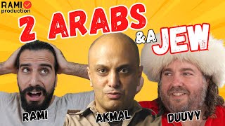 2 Arabs & A Jew | #1 Bringing Peace to the middle east. Akmal Saleh | Rami Tick | Duuvy Jester