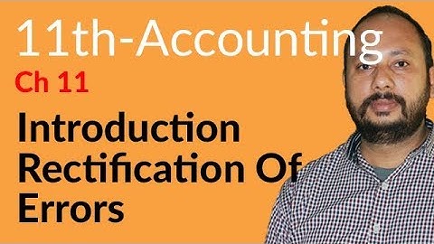 I.Com Part 1 Accounting,ch 15 - Introduction Rectifications of Errors - 11th Class Accounting