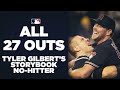 ALL 27 OUTS: Tyler Gilbert throws NO-HITTER in first start!!