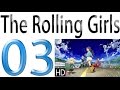 The Rolling Girls Episode 3  ローリング☆ガールズ 3 [HD][Original]