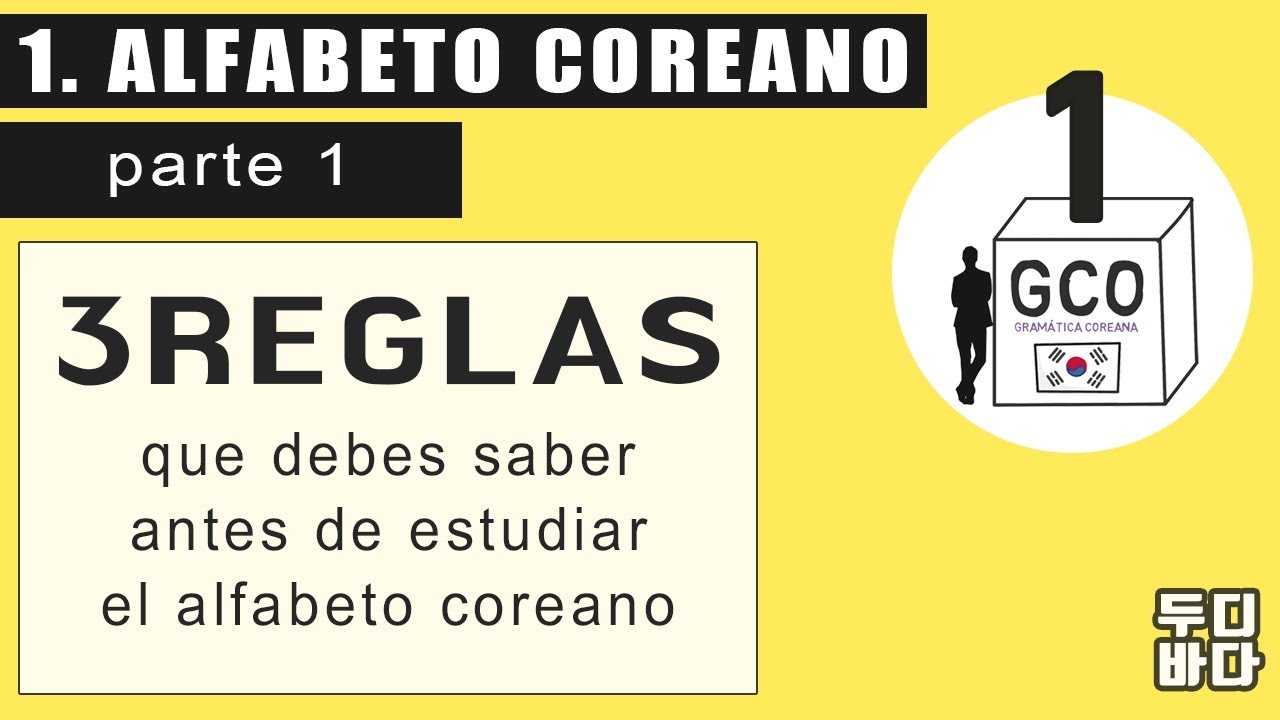 [GCO-1] 1. ¡ALFABETO COREANO! (parte 1) - Gramática coreana - Aprender coreano