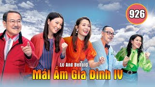 Mái Ấm Gia Đình phần 4 tập 926 | Lưu Đan, Lữ Tuệ Nghi, Đằng Lệ Danh | TVB