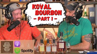 Koval Single Barrel Bourbon | Whiskey Uncut Ep. 6 (pt. 1)