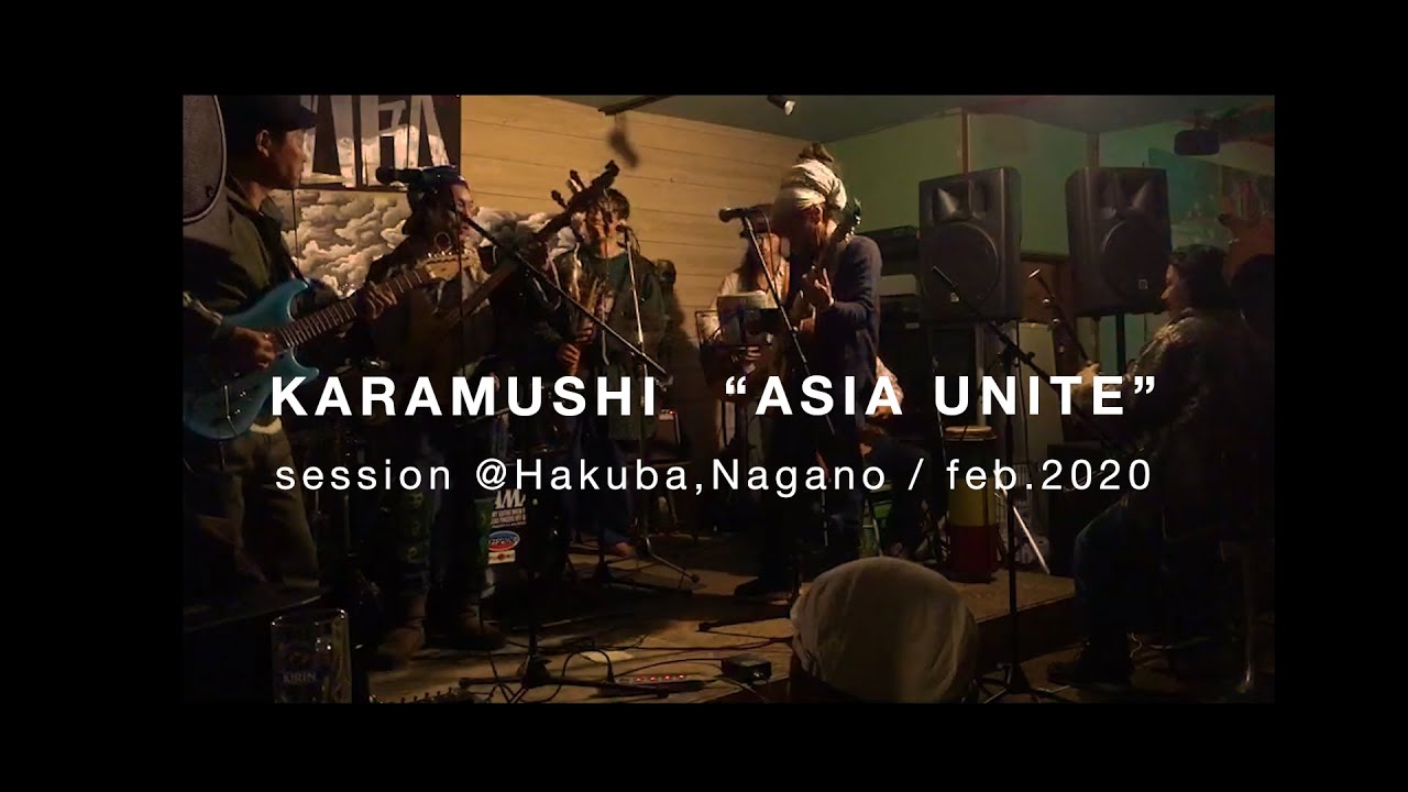 KARAMUSHI / ASIA UNITE / live@Hakuba, Nagano / 2020feb.