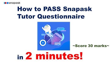 Snapask Tutor Assessment Questionnaire July 2021 | How to PASS with a score of 30 in 2mins!