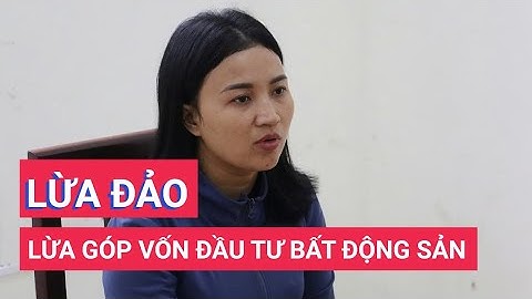 Lại chiêu trò lừa góp vốn mua bất động sản, chiếm đoạt hơn 7 tỷ đồng