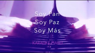 Video thumbnail of "PIANO Karaoké SOY PAN SOY PAZ SOY MÁS Piero/Mercedes Sosa"