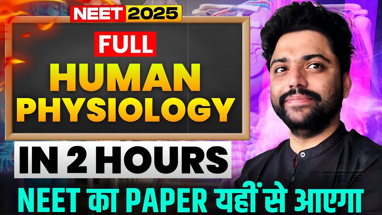 Neet 2024 का 100% Paper यहीं से आया था🔥 | Full HUMAN PHYSIOLOGY In 2 ...