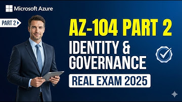 AZ-104 Part 2 | Identity & Governance Real Exam Questions 2025