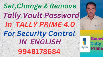 143.  SET, CHANGE & REMOVE TALLY VAULT PASSWORD FOR SECURITY CONTROL IN TALLY PRIME 4.0 | ENGLISH