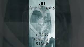 lee christian tongues (blackout orchestra) remix snippet