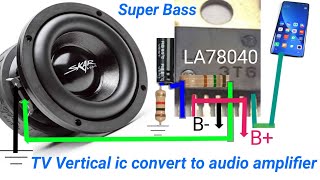 LA78040 Vertical IC to audio amplifier