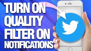 How To Turn On And Activate Quality Filter For your Twitter Notifications