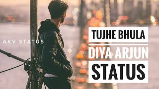 Arjun Can't Forget You Tujhe Bhula Diya whatsapp VIDEO Song ft Jonita Gandhi By akv STATUS